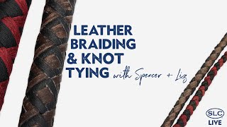 Leather Braiding amp Knot Tying with Spencer  Liz [upl. by Ahterahs]