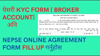 How to fill up nepse online agreement form amp Kyc form for broker accountnepsenepal stock exchange [upl. by Alliuqa91]