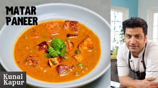 Matar Paneer  मटर पनीर  Kunal Kapur Recipes  Winter Special Restaurant Style North Indian Recipe [upl. by Adelaide]