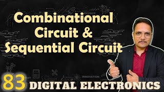 Combinational vs Sequential Circuits A Comparative Study [upl. by Biondo]