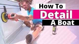 How To Detail A Boat  7 Steps To Boat Detailing  Revival Marine Care [upl. by Alexandria]