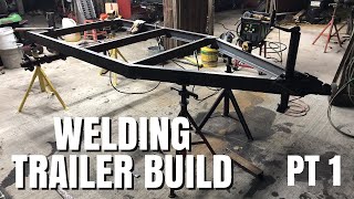 Welding Trailer Build Pt 1 [upl. by Berk]