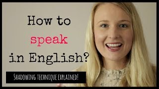 How to speak in English Shadowing Technique Explained [upl. by Grissom]