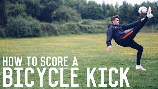 Bicycle Kick Tutorial  How To Score A Bicycle kick  The Ultimate Guide [upl. by Ettenaej]