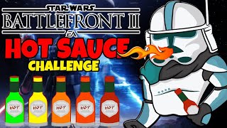 The Star Wars Battlefront II HOT SAUCE CHALLENGE [upl. by Bussy]