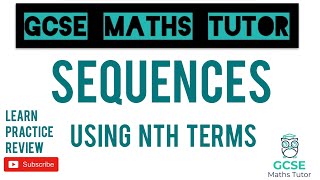 Using Nth Terms and Sequences  GCSE Maths Tutor [upl. by Esile]