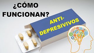 ¿Cómo funcionan los ANTIDEPRESIVOS 💊💊💊💊💊💊 [upl. by Wendall]