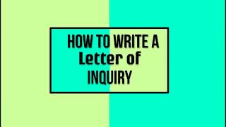 How to Write a Letter of Inquiry [upl. by Markson]