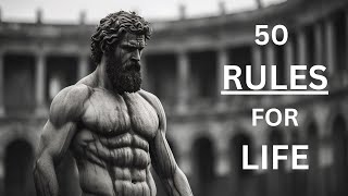 50 Stoic Rules For A Better Life [upl. by Maison59]