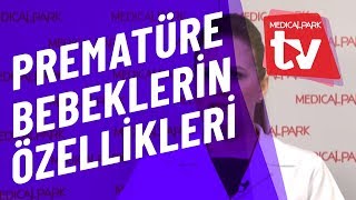 Prematüre Bebeklerin Özellikleri Medical Park TV [upl. by Kopple]