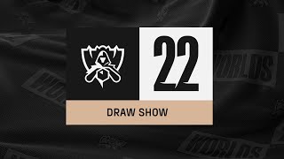 Worlds 2022 Draw Show [upl. by Kwasi]