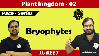 Plant Kingdom 02  Bryophytes  Class 11  NEET  PACE SERIES [upl. by Polk334]