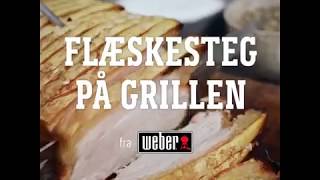 Flæskesteg på grillen fra Weber [upl. by Kayley969]