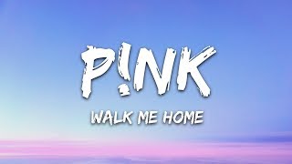 Pnk  Walk Me Home Lyrics [upl. by Yatnuahc]