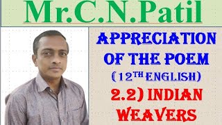 Appreciation of the poem Indian Weavers 12th English [upl. by Adigirb608]