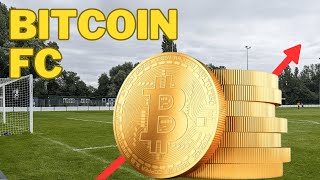 The BITCOIN OWNED NonLeague Club [upl. by Lledyr510]