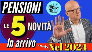 PENSIONI 👉 ECCO LE 5 NOVITÀ IN ARRIVO a GENNAIO 2024 con la LEGGE DI BILANCIO❗️ ✅ [upl. by Runkle]