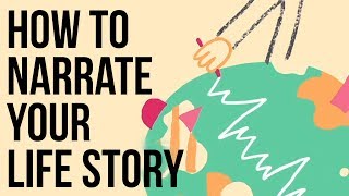 How to Narrate Your Life Story [upl. by Mairim]