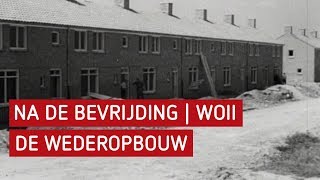 Na de bevrijding WO2  De wederopbouw [upl. by Ina780]