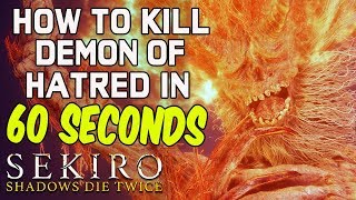 SEKIRO BOSS GUIDES  How To Easily Kill Demon of Hatred In 60 Seconds [upl. by Drye660]