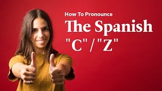 How To Pronounce The Spanish quotCquotquotZquot  Spanish In 60 Seconds [upl. by Sirtimed]