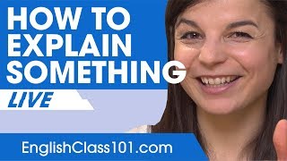 How to Explain Something in English  Basic English Phrases [upl. by Enelrak549]