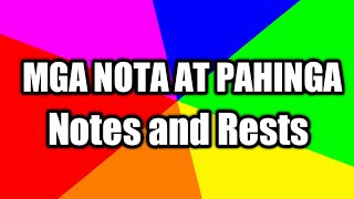 Grade 6 Music Notes and RestsMga Nota at Pahinga [upl. by Todhunter]