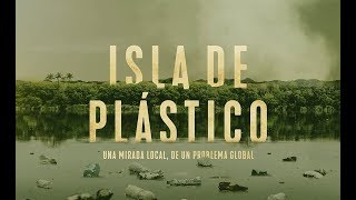 Isla De Plástico Documental [upl. by Llehcor]