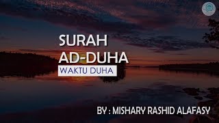 Surah AdDuha dan Terjemahannya  Mishary Rashid Alafasy [upl. by Rama]