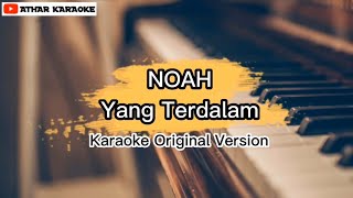 Noah  Yang Terdalam Karaoke Version [upl. by Manda527]