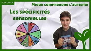 Mieux comprendre lautisme  Hypersensibilité et Troubles Sensoriels [upl. by Mellman]