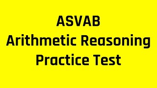 ASVAB AFQT Practice Test The Arithmetic Reasoning Subtest Medium Questions [upl. by Assillim861]