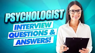 PSYCHOLOGIST INTERVIEW QUESTIONS AND ANSWERS  How to PASS a Psychology Job Interview [upl. by Piselli]