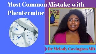 The Most Common Mistake Patients Make with Phentermine [upl. by Bekki]