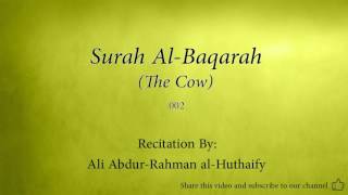 Surah Al Baqarah The Cow 002 Ali Abdur Rahman al Huthaify Quran Audio [upl. by Ahseiyk]