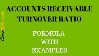 Accounts Receivable Turnover Ratio  Explained with Example [upl. by Ahsinyd]