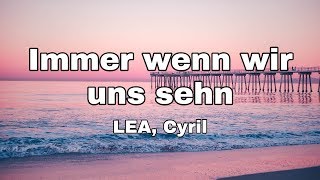 Lea  Immer Wenn Wir Uns Sehn Das schönste Mädchen der Welt [upl. by Smiley461]