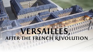 Versailles after the French Revolution [upl. by Llemij]