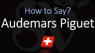 How to Pronounce Audemars Piguet CORRECTLY Swiss Watchmaker Pronunciation [upl. by Lebiralc669]