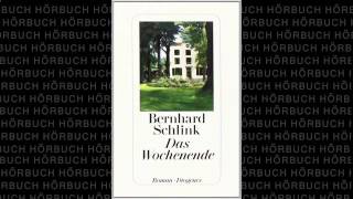 Das Wochenende Roman Hörbuch von Bernhard Schlink [upl. by Koressa412]