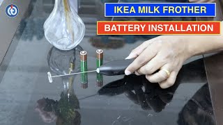 IKEA Milk Frother Battery Installation Procedure [upl. by Eelsew677]