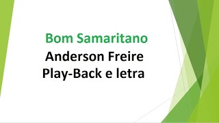 Bom Samaritano  Anderson Freire  playback e letra [upl. by Shifrah636]