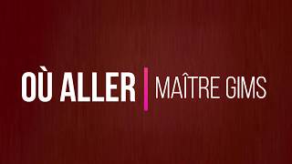 Maître GIMS  Où Aller ParolesLyrics maitregims oualler [upl. by Phillada]