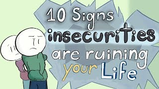 10 Signs Insecurities Are Ruining Your Life [upl. by Aoh136]