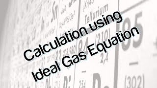 Calculations Using the Ideal Gas Equation [upl. by Hausner976]