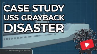 Case Study USS Grayback [upl. by Wenda]