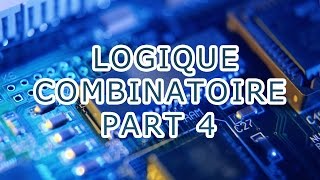 LOGIQUE COMBINATOIRE PART 4 [upl. by Ariahay]