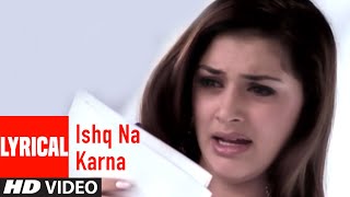 Ishq Na Karna Lyrical Video Song  Ye Mere Ishq Ka Sila Remix Tulsi Kumar Agam Kumar Nigam [upl. by Bar]