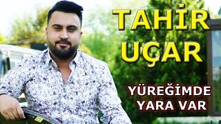 Tahir Uçar Yüreğimde Yara Var 2019 BY Ozan KIYAK Ozi Produksiyon [upl. by Fokos483]