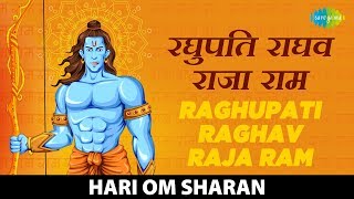 Raghupati Raghav Raja Ram  रघुपति राघव राजा राम  Hari Om Sharan [upl. by Art]